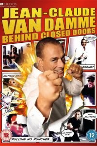 Жан-Клод Ван Дамм: За закрытыми дверями (2011)